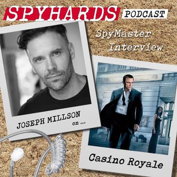 Joseph Millson on Casino Royale (2006) - SpyMaster Interview #31