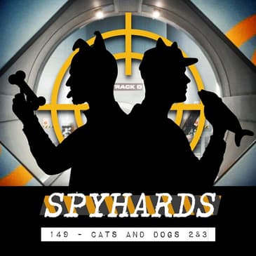 149. Cats &amp; Dogs: The Revenge of Kitty Galore (2010) + Cats &amp; Dogs 3: Paws Unite (2020)