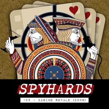 105. Casino Royale (2006) - Guest: Raymond Benson, James Bond author