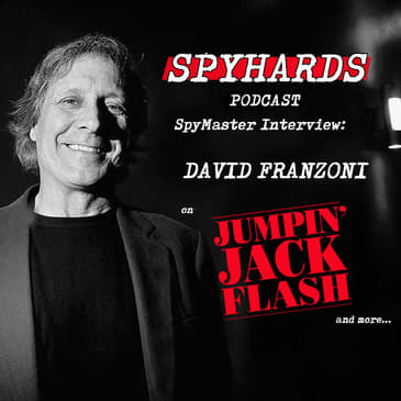 David Franzoni on Jumpin' Jack Flash - SpyMaster Interview #12