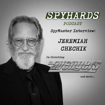 Jeremiah Chechik on The Avengers - SpyMaster Interview #6