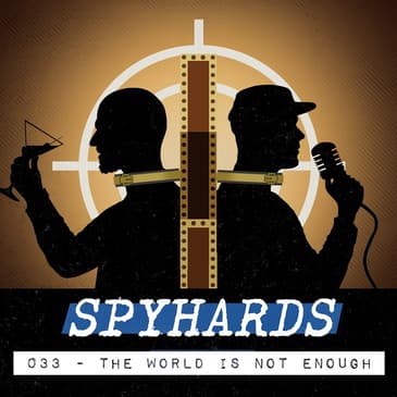 033. The World is Not Enough (1999) - Guest: Dr. Lisa Funnell, 007 scholar, author and media educator