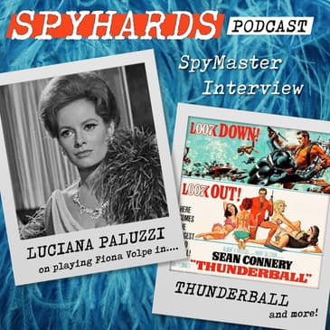 Luciana Paluzzi on Thunderball - SpyMaster Interview #73
