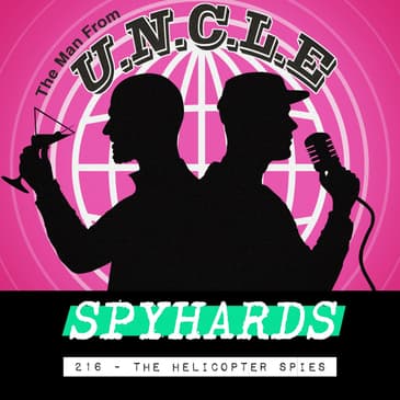 216. The Helicopter Spies (1968) - Guest: Dr. Cynthia Walker, author of Work/Text