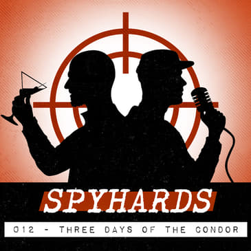 012. Three Days of the Condor (1975) - Guest: Tyler Orton from Subspace Transmissions