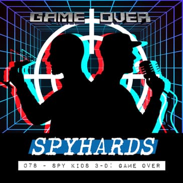 078. Spy Kids 3-D: Game Over (2003) - Guests: Aubree &amp; Karyn from Chick-Lit