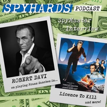Robert Davi on Licence to Kill - SpyMaster Interview #60