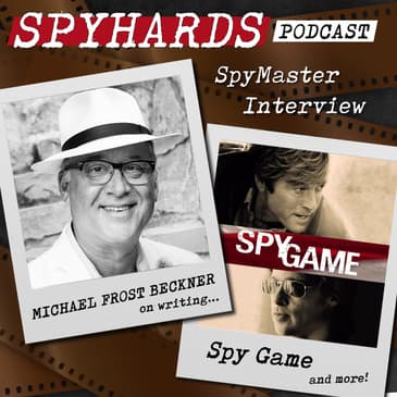 Michael Frost Beckner on Spy Game - SpyMaster Interview #53