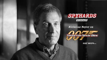 Nicholas Meyer on Tomorrow Never Dies - SpyMaster Interview #1