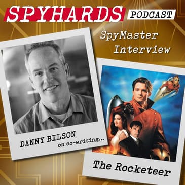 Danny Bilson on The Rocketeer - SpyMaster Interview #33