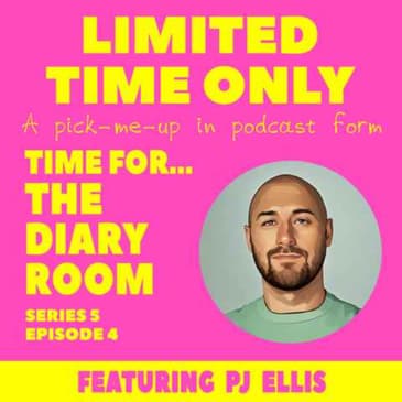 S5:E4 Time for...The Diary Room (featuring PJ Ellis)