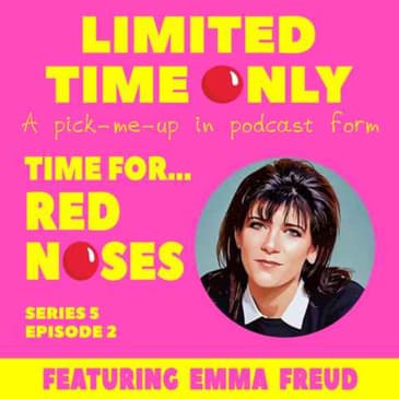 S5:E2 Time for...Red Noses (featuring Emma Freud)