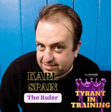 Karl Spain - The Ruler of no Tipperary Sh*t here