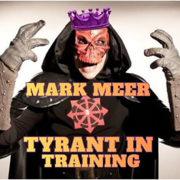 Mark Meer is Lord Tyrant