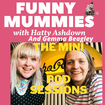 S4 Ep48: Toilet Talk - The Mini Pod Sessions With Hatty Ashdown & Gemma Beagley
