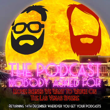 Movie Scenes We Want To Watch In The Vegas Sphere