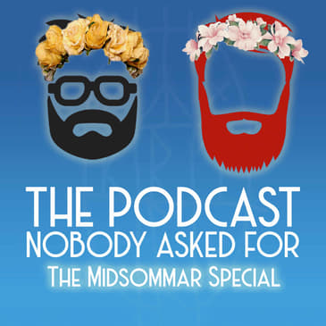 The Midsommar Special (From The Archives)