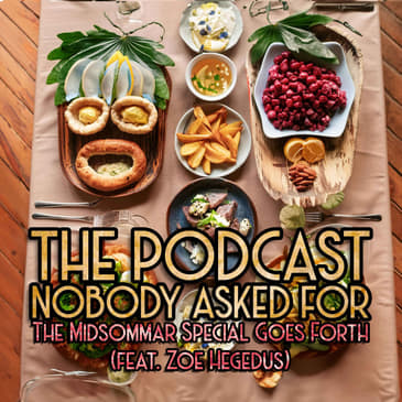 The Midsommar Special Goes Forth with Zoe Hegedus (From The Archives)
