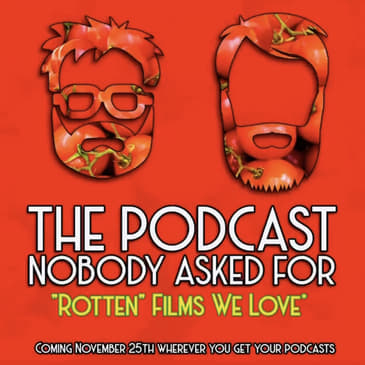 "Rotten" Films We Love