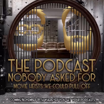 Movie Heists We Could Pull Off