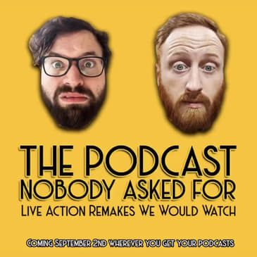 Live Action Remakes We Would Watch