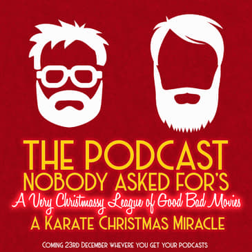 A Very Christmassy League of Good Bad Movies: A Karate Christmas Miracle
