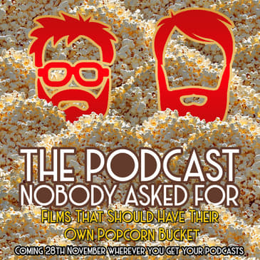 Films That Should Have Their Own Popcorn Bucket