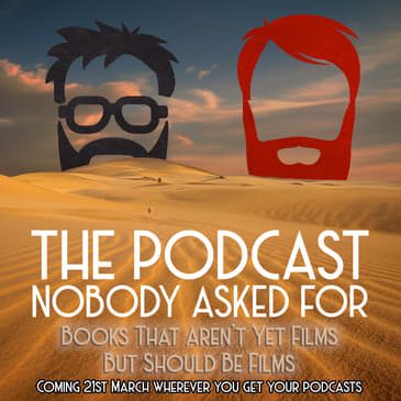 Books That Aren’t Yet Films But Should Be Films