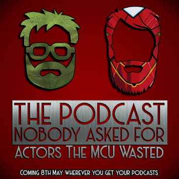 Actors The MCU Wasted