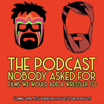 Films We Would Add A Wrestler To