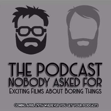 Exciting Films About Boring Things