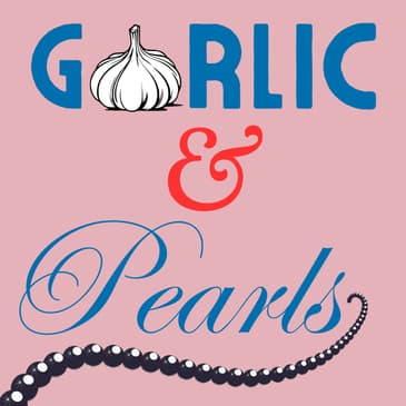 Garlic &amp; Pearls