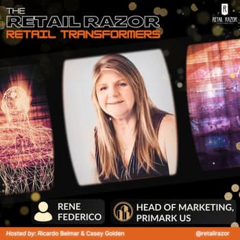 Primark’s US Expansion | Rene Federico on Retail Growth & In Store Strategy