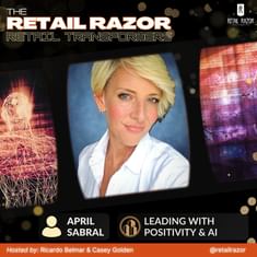Leading with Positivity: April Sabral's Retail Revolution