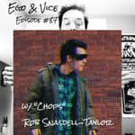 Episode 87: "Chops" Rob Snasdell-Taylor