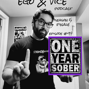 Episode 97: Season 5 Finale - One Year Sober