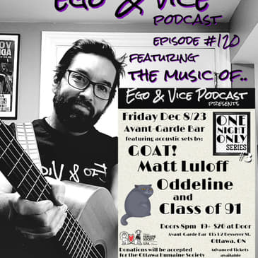 Episode 120: Pre-show Episode - Featuring the music of Class of 91, Oddeline, Matt Luloff and GOAT!