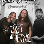 Episode 138: Just Fine