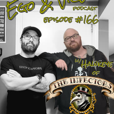 Episode 166: Chris Hawkeye of The Infectors