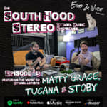Episode 3: South Hood Stereo - Matty Grace, Tucana & Stoby