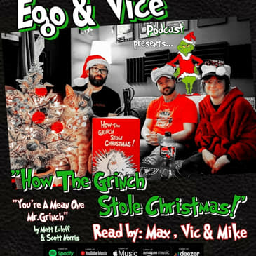 Episode 1: "How The Grinch Stole Christmas" Read by Max, Vic and Mike