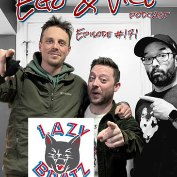 Episode 171: Lazy Bratz