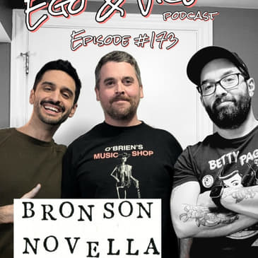 Episode 173: Bronson Novella