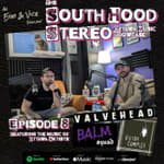 Episode 8: South Hood Stereo - Valvehead, B.A.L.M Squad & Victor Complex