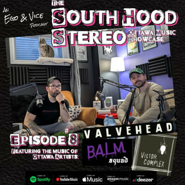 Episode 8: South Hood Stereo - Valvehead, B.A.L.M Squad & Victor Complex