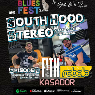 Episode 9: South Hood Stereo Bluesfest Special- FITH, Rebelle & Kasador