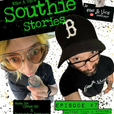 Episode 7: Southie Stories "Better Than A String In The Eye"
