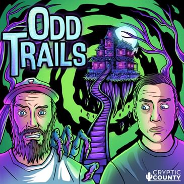 Episode 203: Did Odd Trails Induce My Sleep Paralysis?