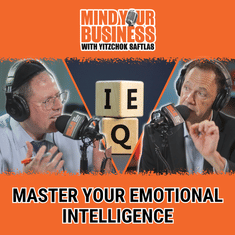 388: EQ vs. IQ: Why Emotional Intelligence Wins in Business with Chuck Garcia | Mind Your Business