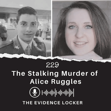 229: The Stalking Murder of Alice Ruggles | England